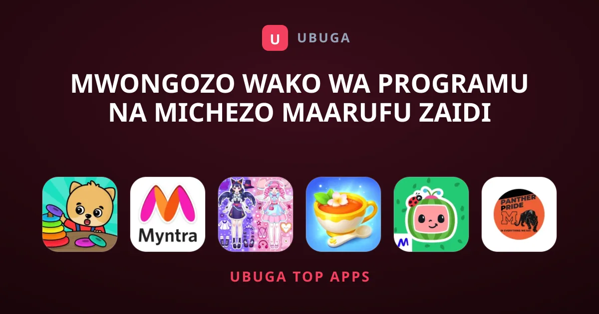 Mwongozo Wako wa Programu na Michezo Maarufu Zaidi Sasa