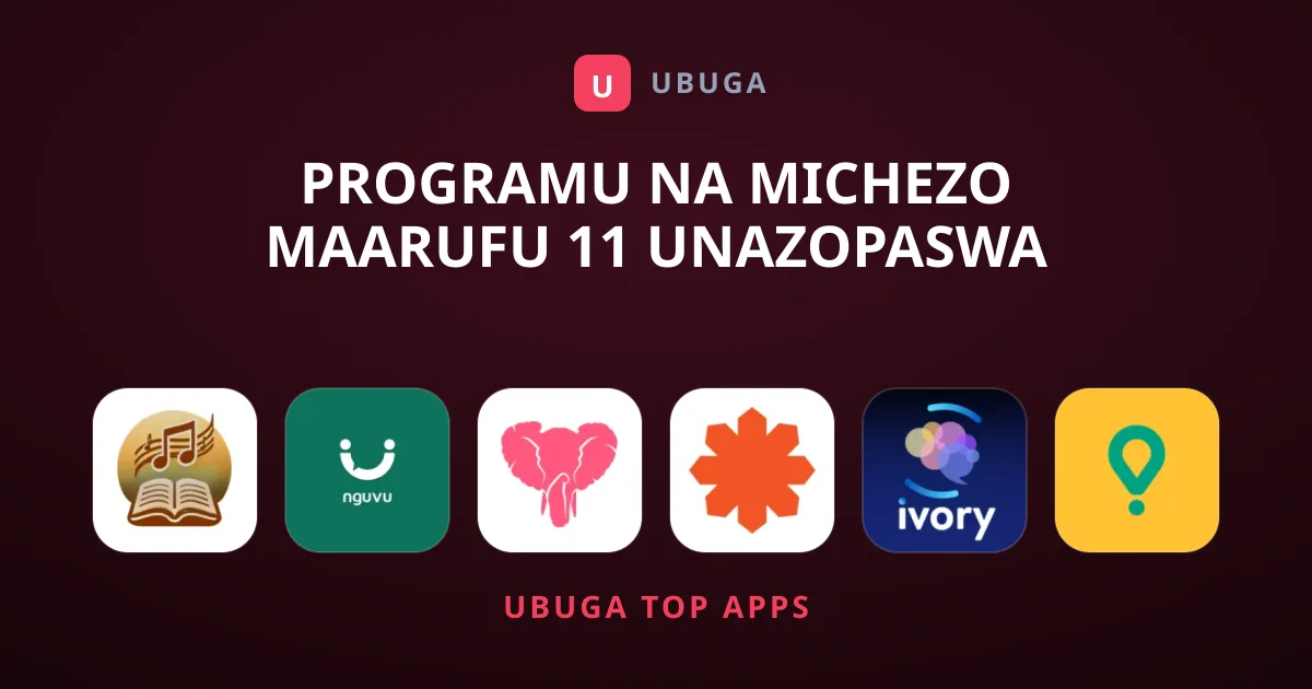 Programu na Michezo Maarufu 11 Unazopaswa Kupakua Leo